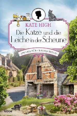 [Clarice Beech 01] • Die Katze und die Leiche in der Scheune